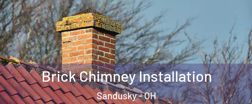  Brick Chimney Installation Sandusky - OH