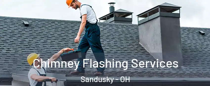  Chimney Flashing Services Sandusky - OH