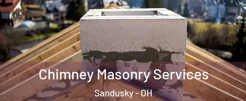  Chimney Masonry Services Sandusky - OH