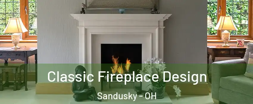  Classic Fireplace Design Sandusky - OH