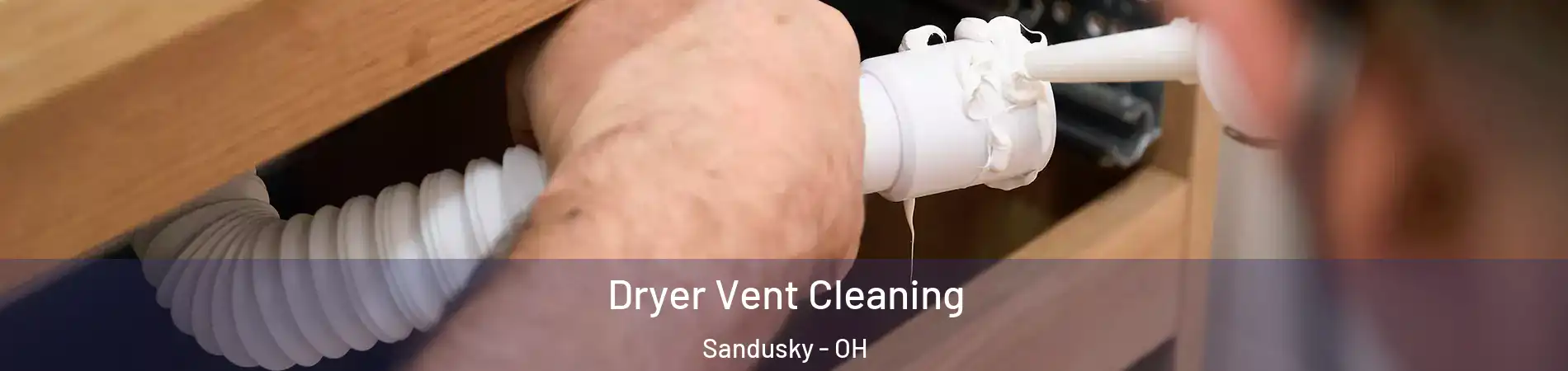  Dryer Vent Cleaning Sandusky - OH