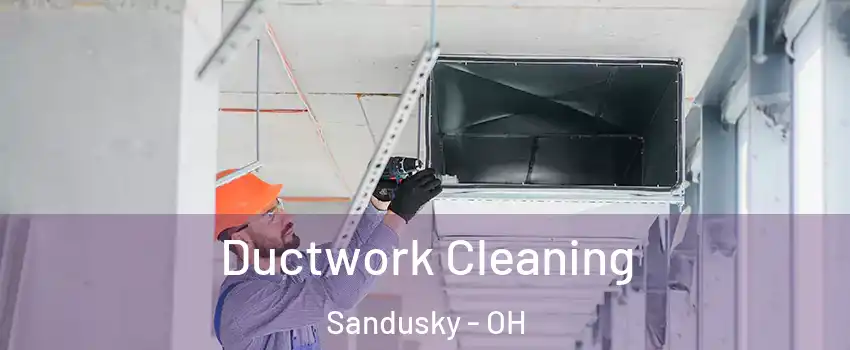  Ductwork Cleaning Sandusky - OH