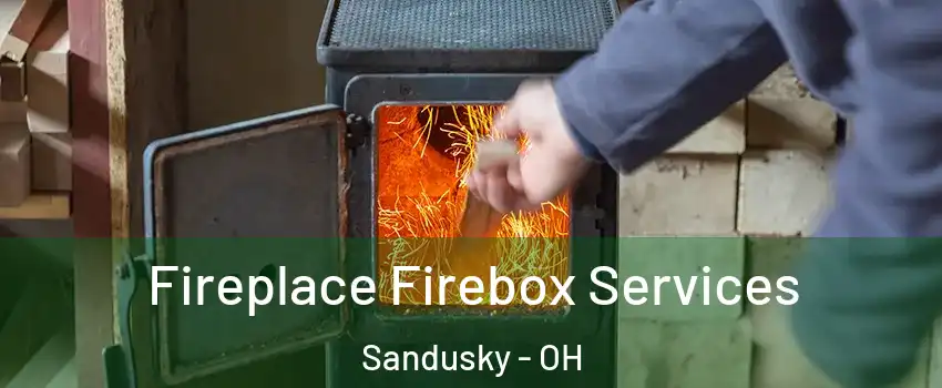  Fireplace Firebox Services Sandusky - OH