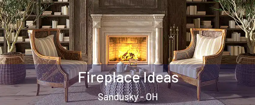  Fireplace Ideas Sandusky - OH