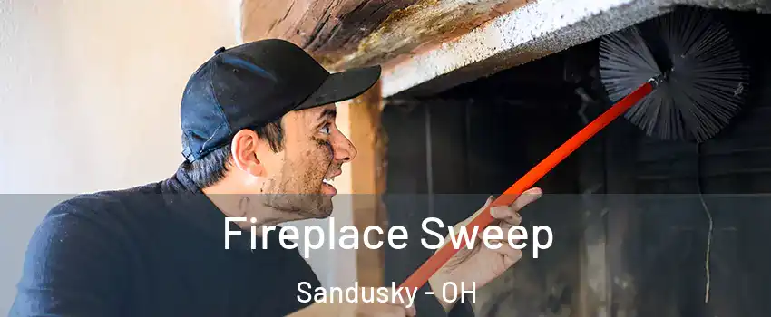  Fireplace Sweep Sandusky - OH