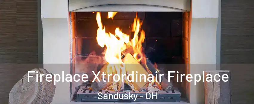  Fireplace Xtrordinair Fireplace Sandusky - OH