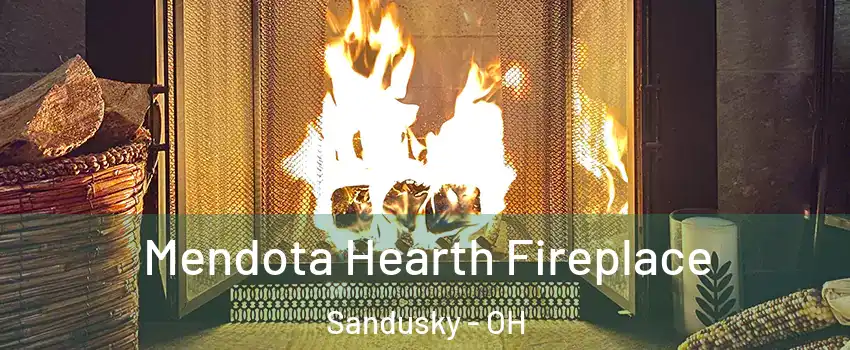  Mendota Hearth Fireplace Sandusky - OH