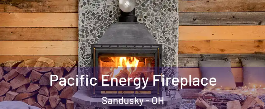  Pacific Energy Fireplace Sandusky - OH