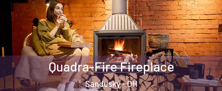  Quadra-Fire Fireplace Sandusky - OH