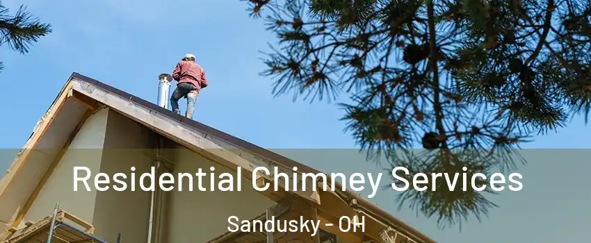  Residential Chimney Services Sandusky - OH