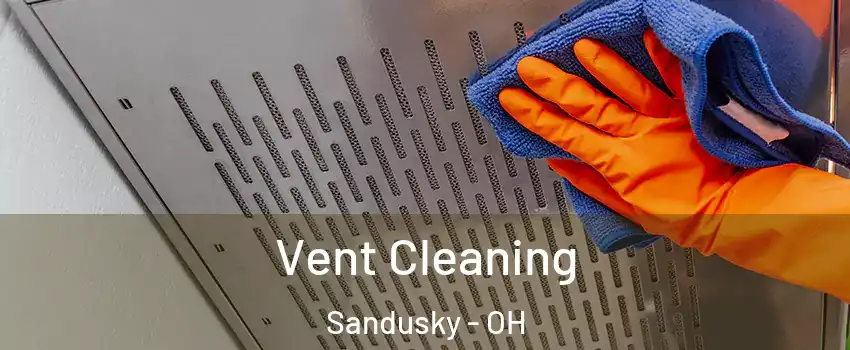  Vent Cleaning Sandusky - OH